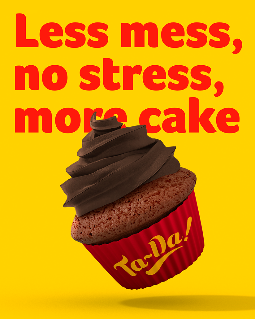 A graphic for Ta-Da! with a chocolate cupcake and the words"Less mess, no stress, more cake" designed as part of an advertising campaign by Mighty, digital agency